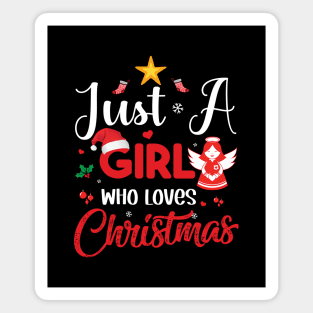 Funny Xmas Just A Girl Who Loves Christmas Magnet